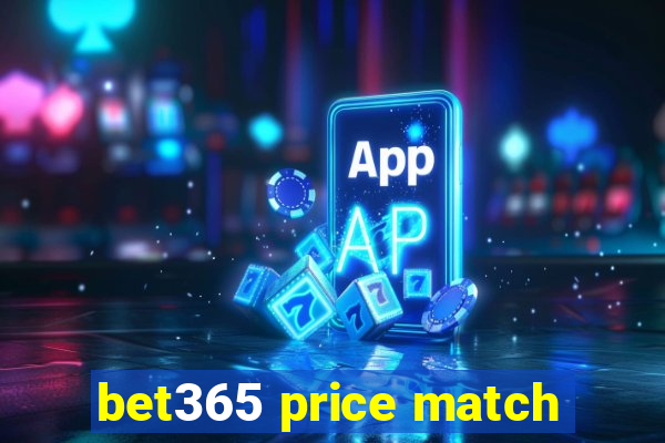 bet365 price match